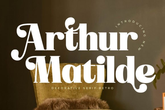 Arthur Matilde: A Luxury Serif Font for Branding