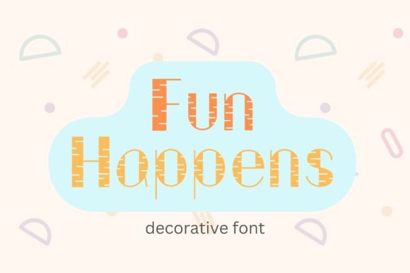 Fun Happens: A Playful Decorative Font for Makers